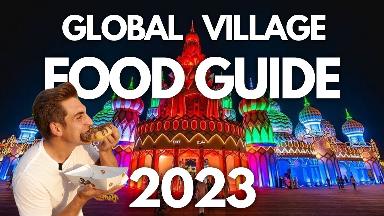 СЕКРЕТНЫЕ БЛЮДА в Global Village Dubai 2023: ваш гастрономический гид сезона 27