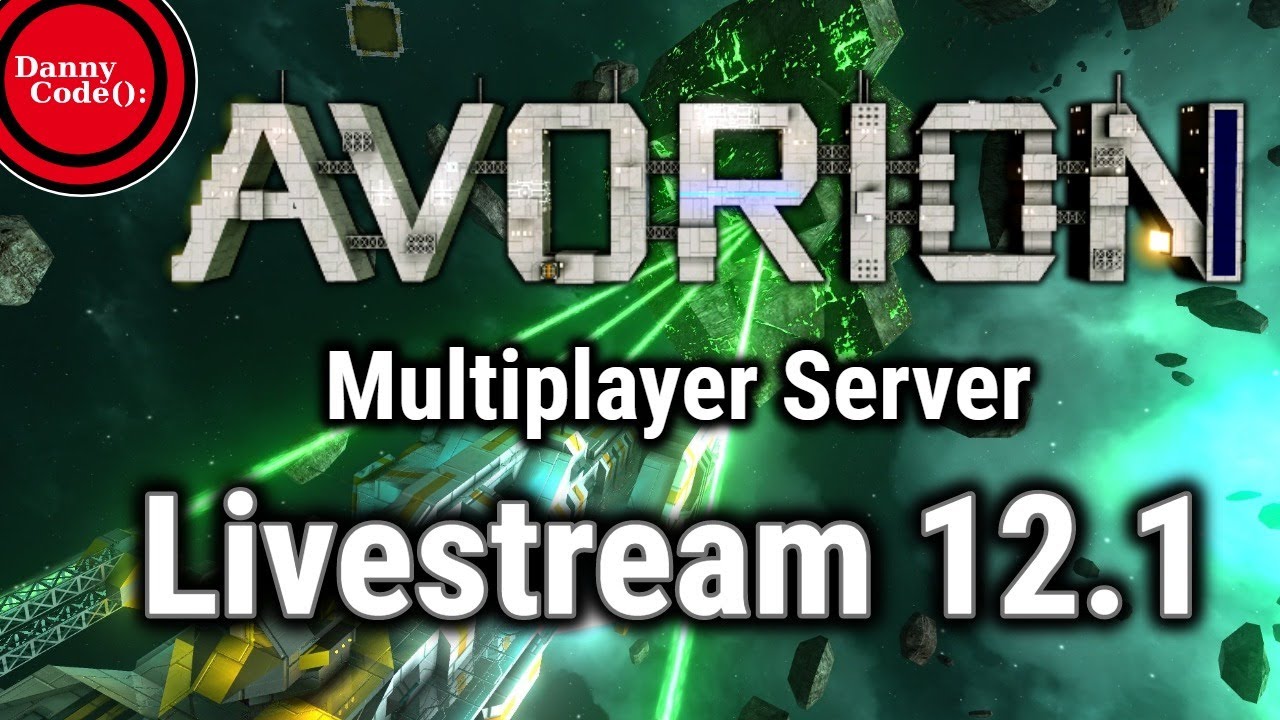 🚀AVORION Livestream 12.1! Danny Code Server More Avorion Quests, Please! (Sorry about the echo 😬) 🚀
