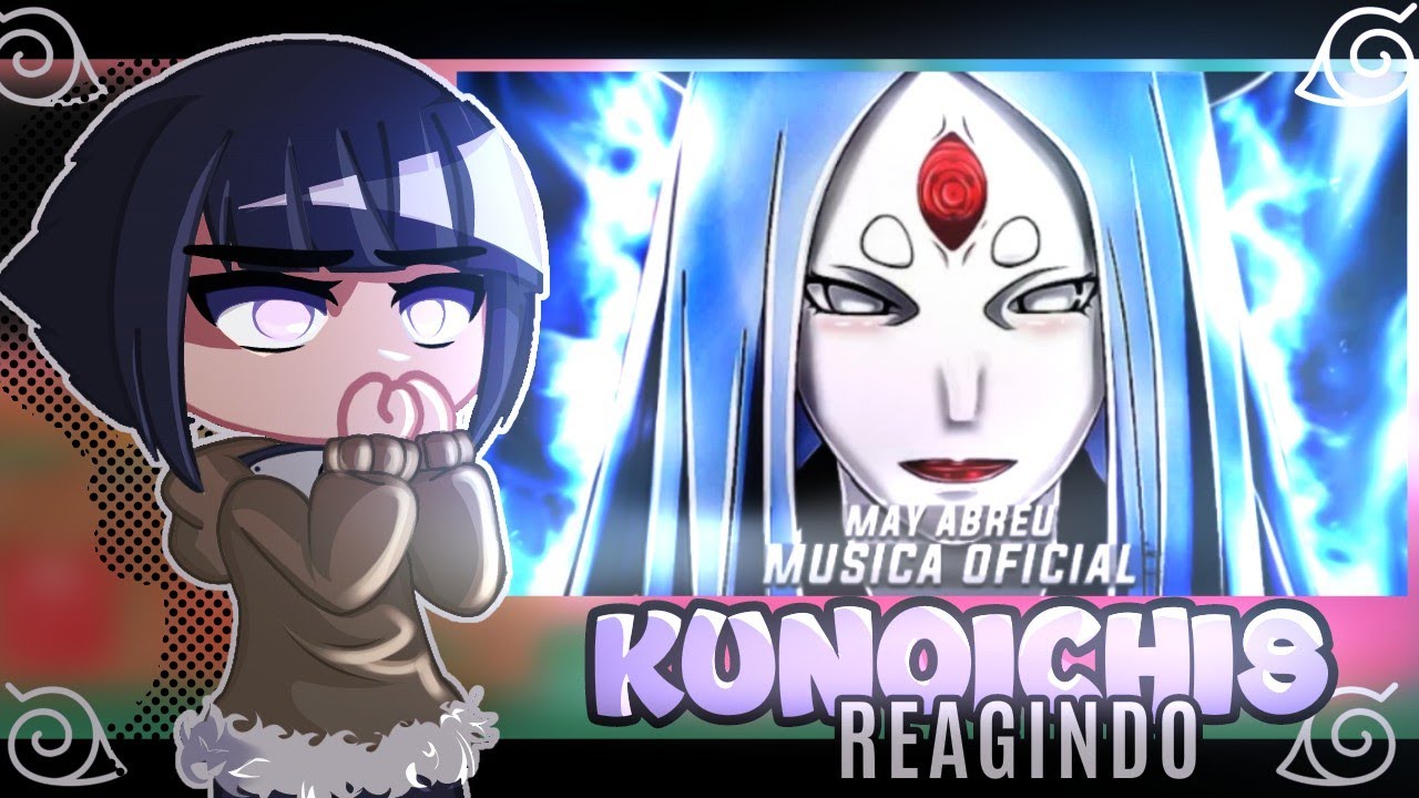 💥Kunoichis Reagem ao RAP DA KAGUYA💥- Retorno da deusa  (May Abreu) Naruto / Gacha Club