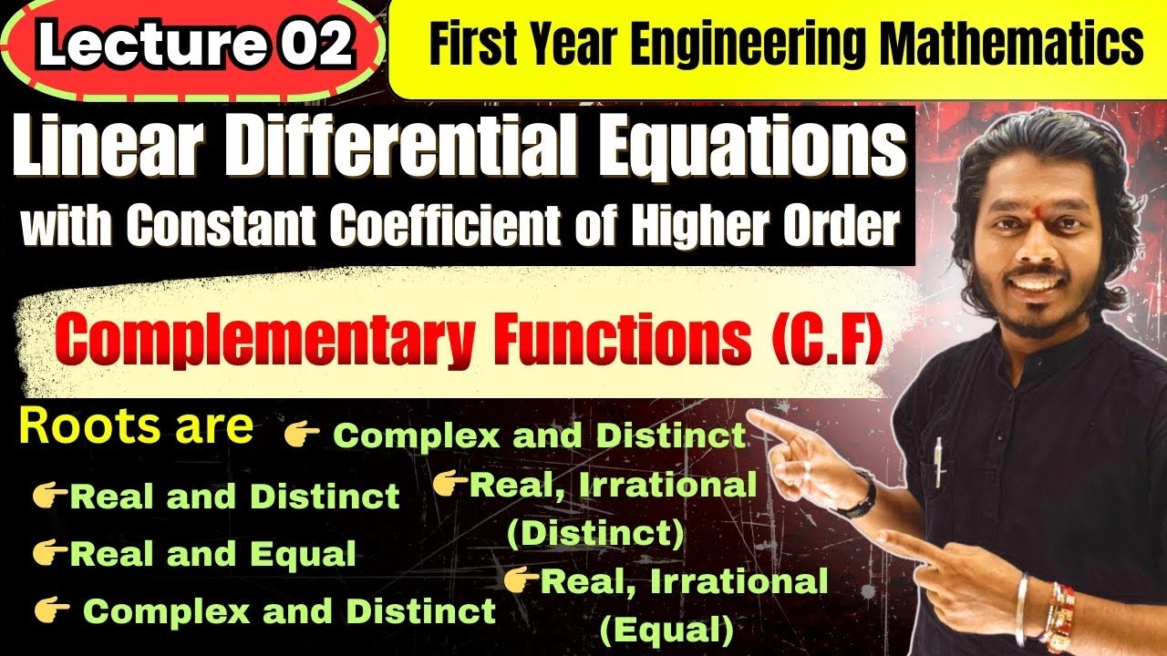 Lect 02.Linear Differential Equations with Constant Coefficients (nth Order)| Complementary Function