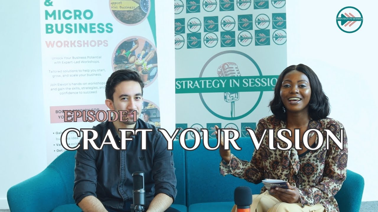 How to Create a Clear Business Vision for Growth | Strategy in Session | Episode 1