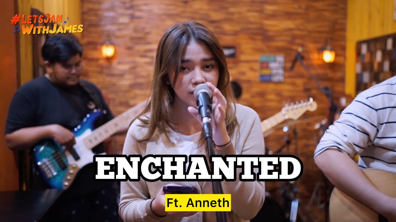ENCHANTED - Anneth ft. Fivein #LetsJamWithJames