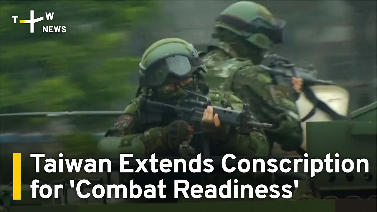 Taiwan Extends Military Service Period for 'Combat Readiness' | TaiwanPlus News