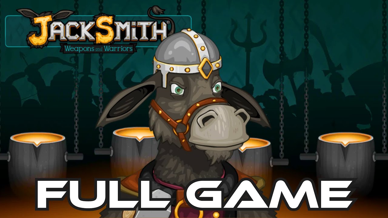 Jacksmith: Weapons and Warriors | Gameplay Walkthrough FULL GAME | No Commentary