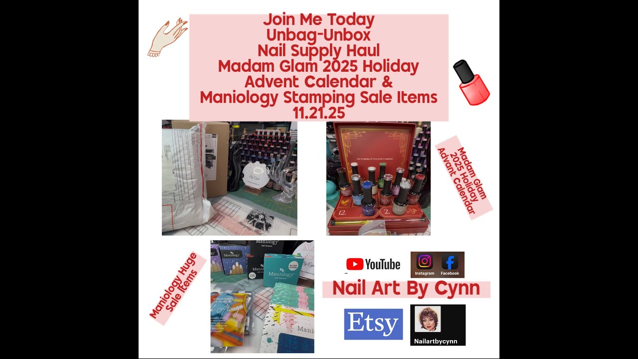 Nail Supply Haul Madam Glam 2025 Holiday Advent Calendar and Maniology Supplies 11 21 25