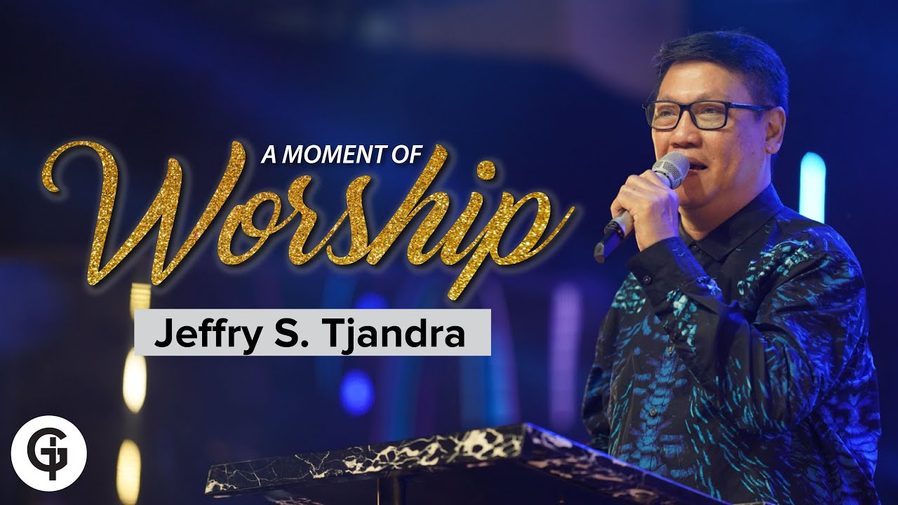 A Moment of Worship with Jeffry S. Tjandra