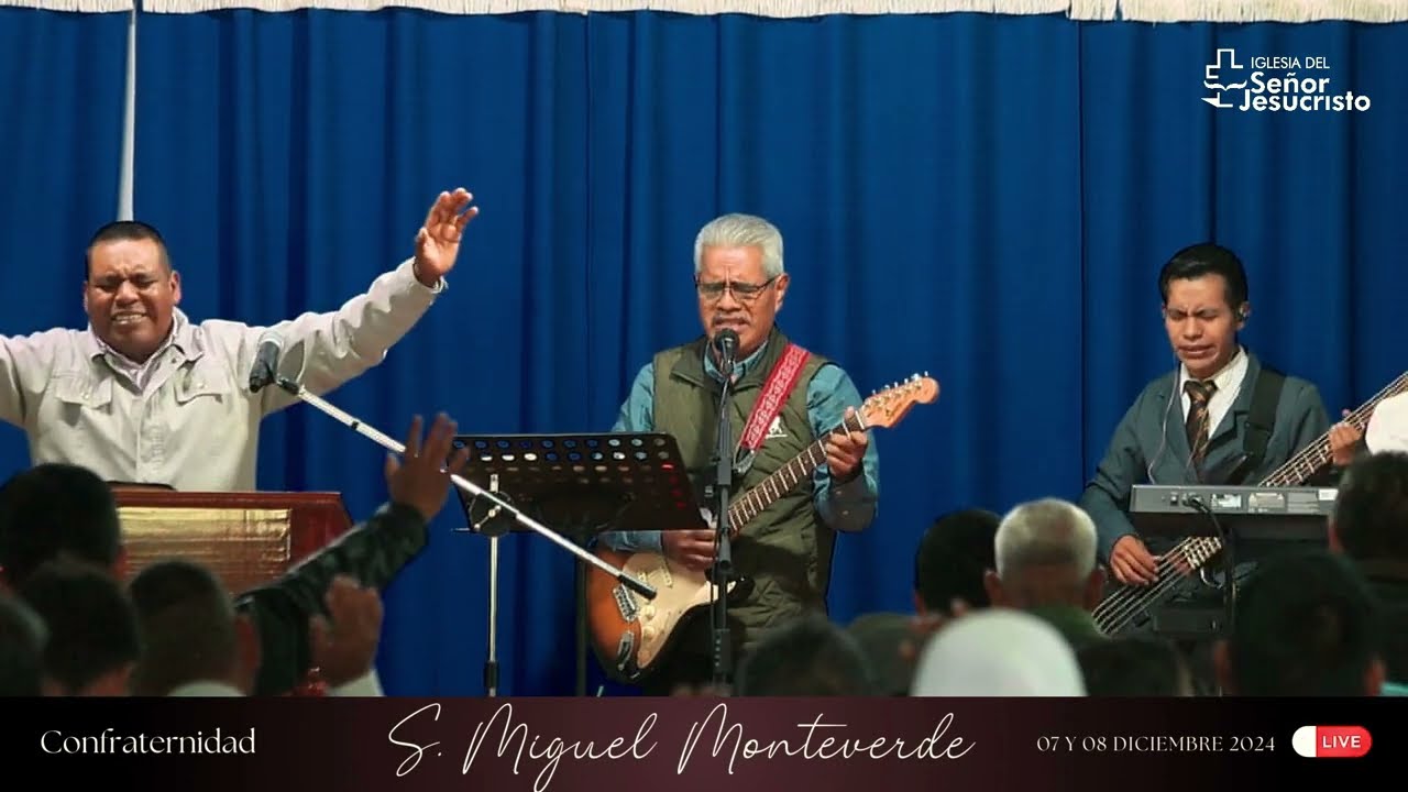 Alabanzas día domingo, Confraternidad san Miguel Monteverde, Diciembre 2024