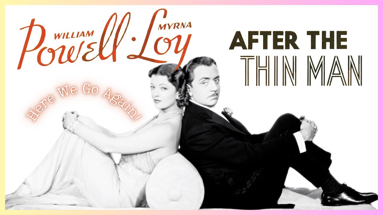 After The Thin Man (1936) ~ They Are At It Again! ~ Willian Powell & Myrna Loy ~ Happy New Year!