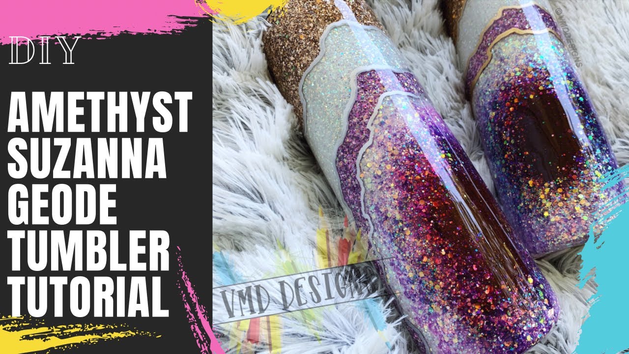 DIY AMETHYST SUZANNA GEODE TUTORIAL: Glitter, Mod Podge, Inks, Epoxy Tumbler, Resin, Art, Cricut