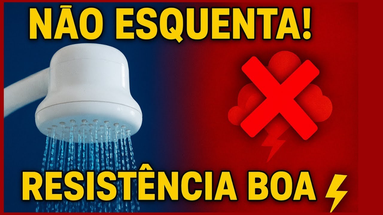 A Resistência Não Queimou; E o CHUVEIRO Não Está Esquentando