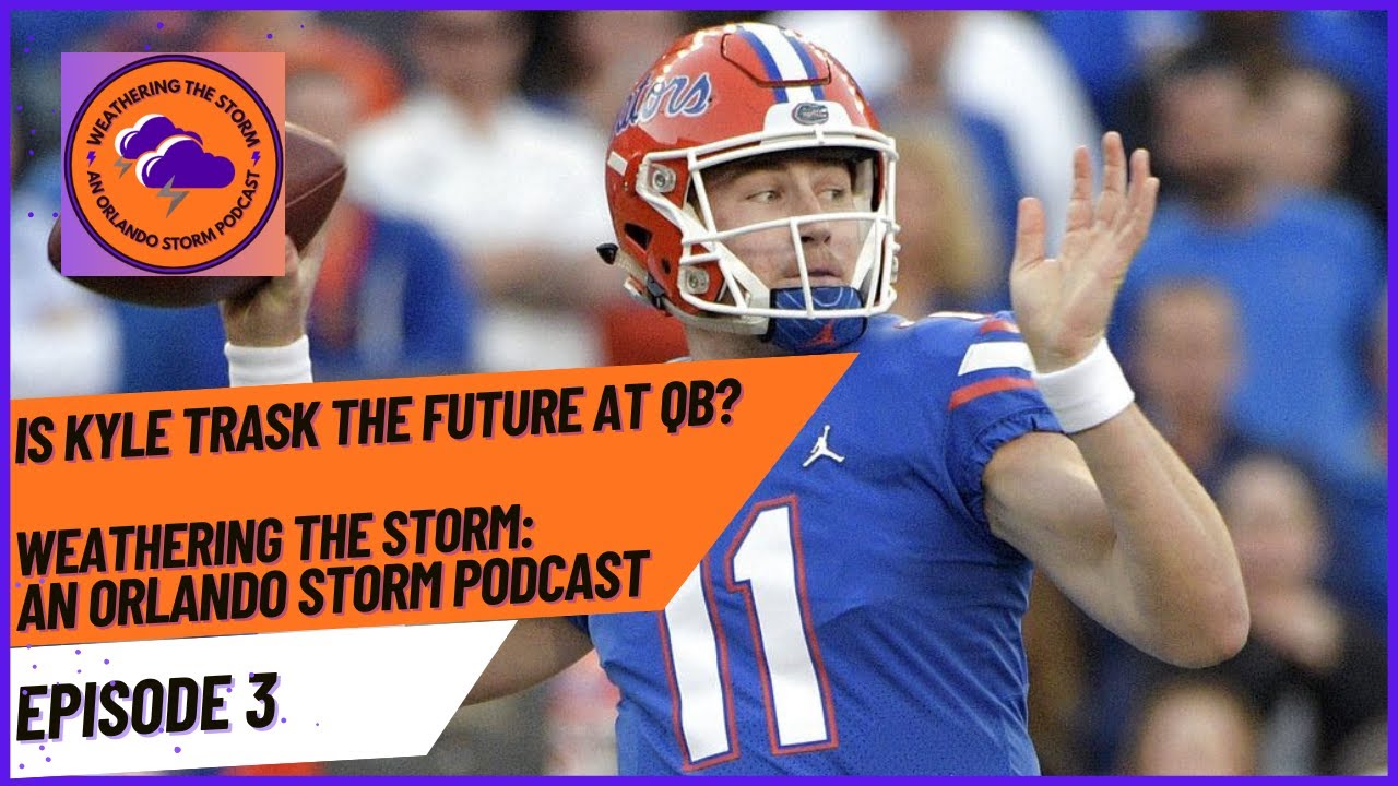 Kyle Trask to the UFL? | Weathering the Storm: An Orlando Storm Podcast | Episode 3