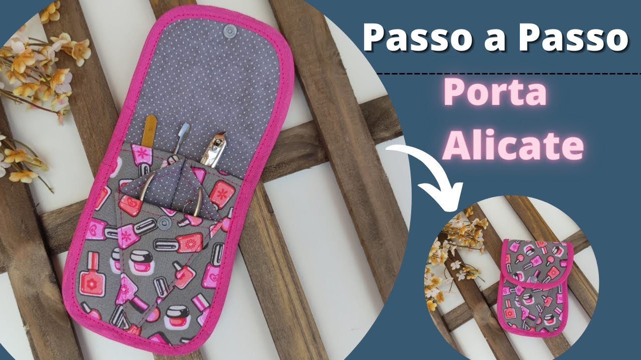 COMO FAZER UM PORTA ALICATE DE TECIDO