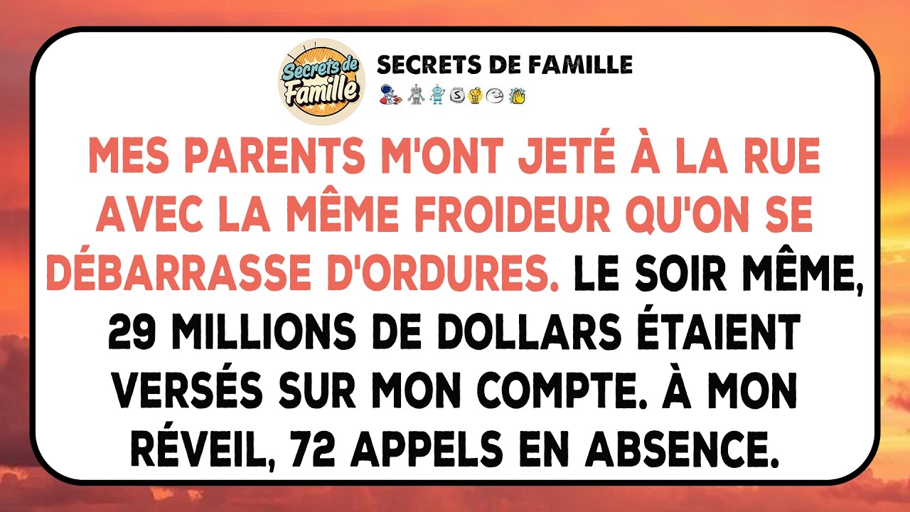 J'ai été jetée comme un déchet, mais 29 millions ont atterri sur mon compte, et 72 appels manqués...