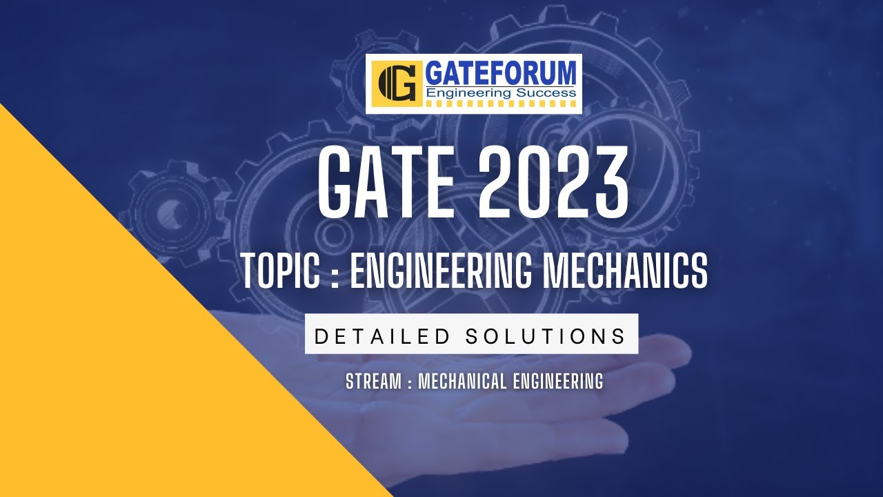 GATE 2022 Exam Solutions I Engineering Mechanics I Mechanical Engineering
