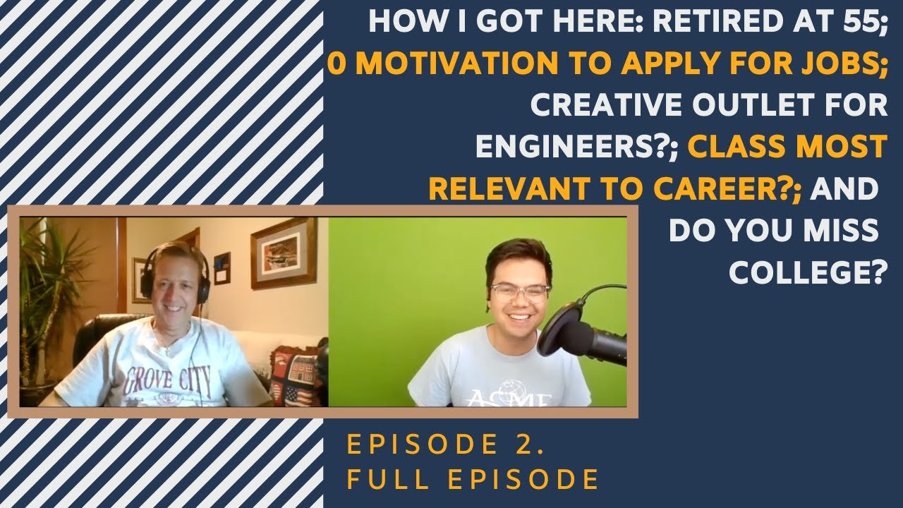ENGRing Success Podcast Ep 2. How I got here w/ Doug Dahlinger: Retired at 55; career advice.