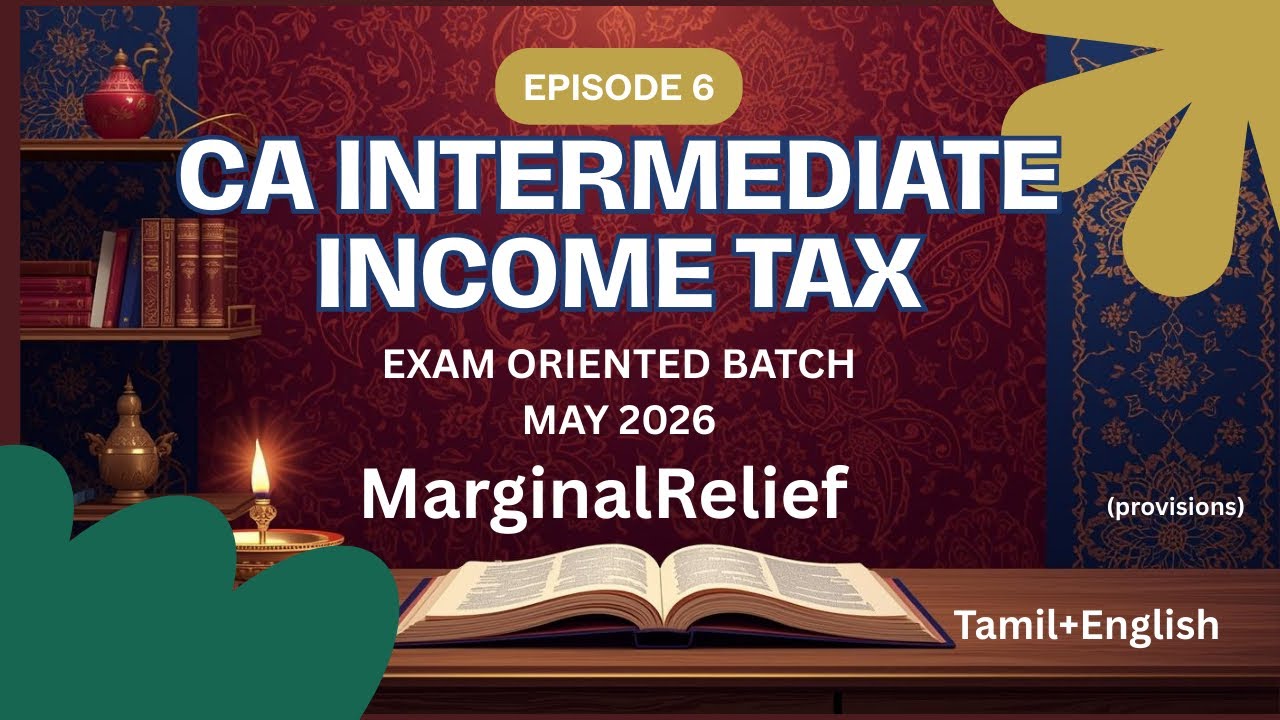 Lecture 06: marginal relief/CA INTER/ Taxation in tamil/ CA INTER MAY/SEP 2026