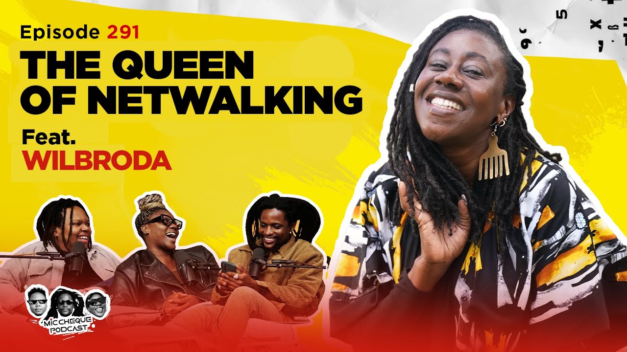 MIC CHEQUE PODCAST | Episode 291 | The Queen of NetWalking Feat. NYAMINDE (WILBRODA)