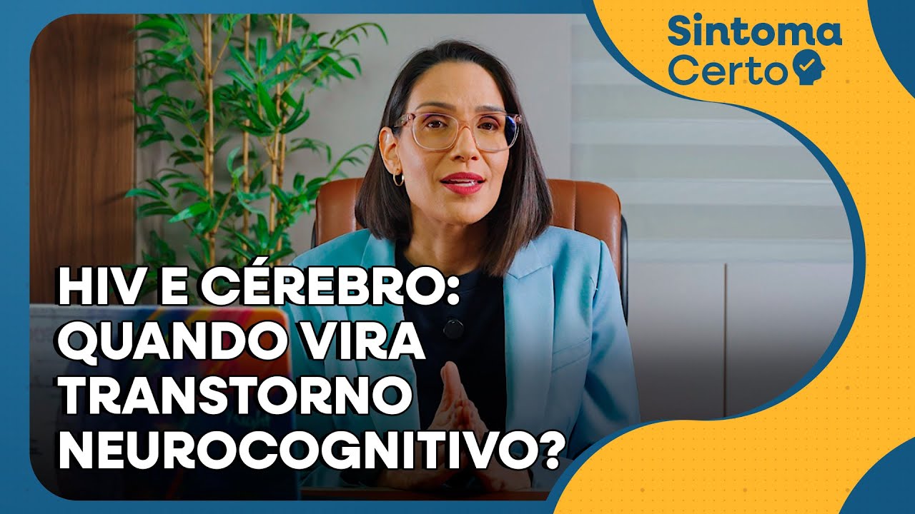 Transtorno Neurocognitivo devido ao HIV: critérios e clínica