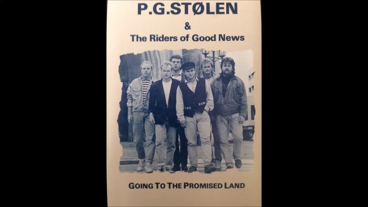 P. G. Stølen & The Riders of Good News - Going To The Promised Land