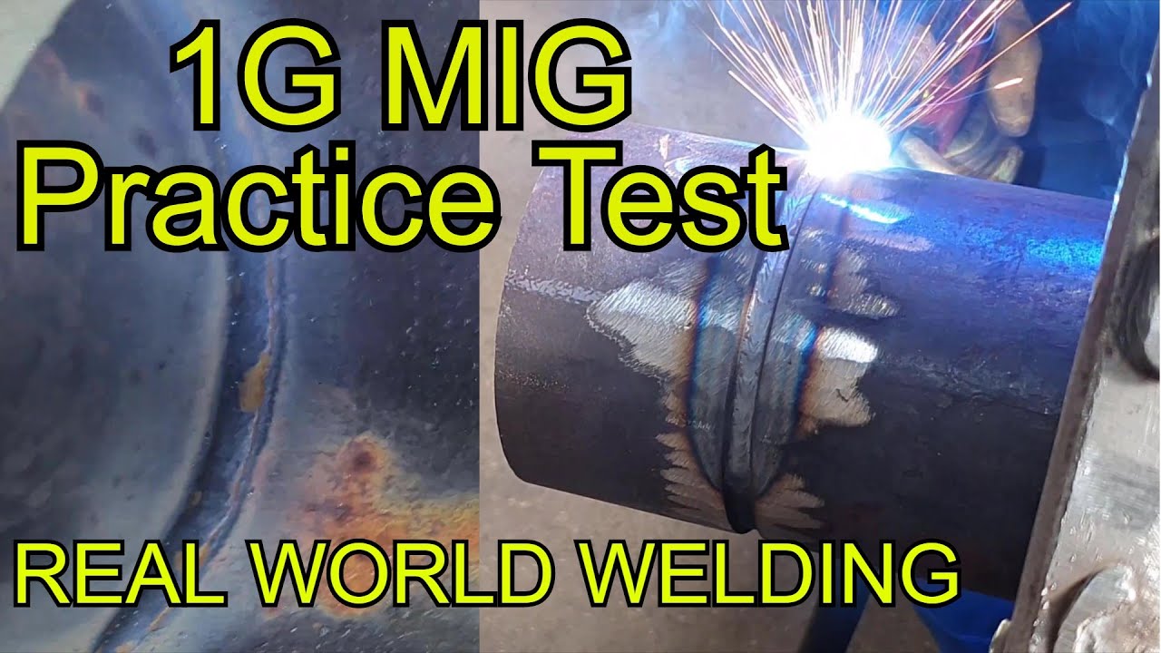 1G Roll Out MIG Pipe Welding (Practice Test)