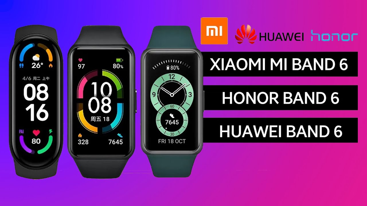 Xiaomi Mi Band 6, Huawei Band 6 and Honor Band 6: Which Has the Best Features?