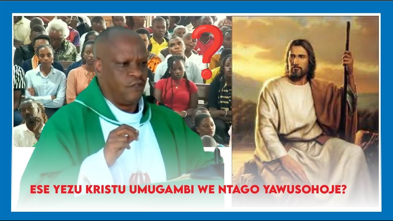ESE YEZU KRISTU UMUGAMBI WE NTAGO YAWUSOHOJE? : INYIGISHO MU MISA YA MBERE KU WA 18/01/2026