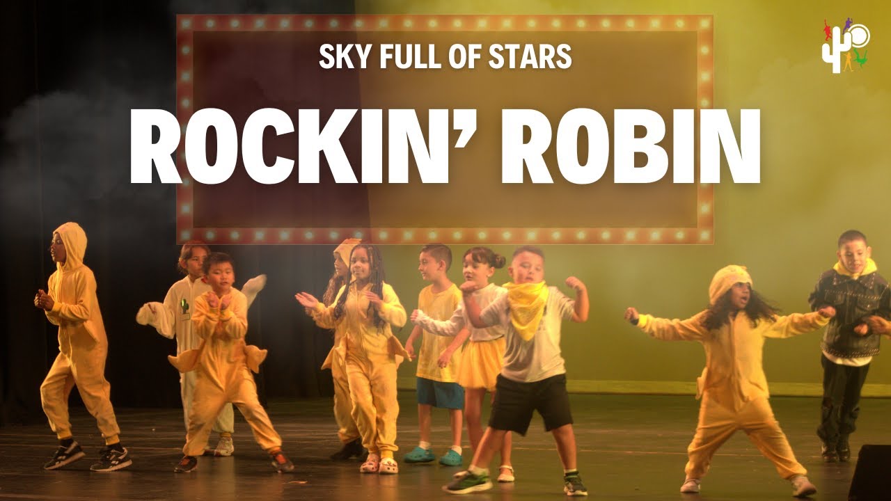 Rockin' Robin | Cactus Park Elementary - Sky Full of Stars