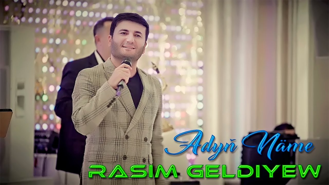 Rasim Geldiyew - Adyň Näme