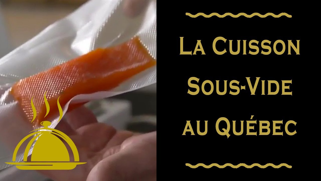 Présentation de la cuisson sous-vide au Québec