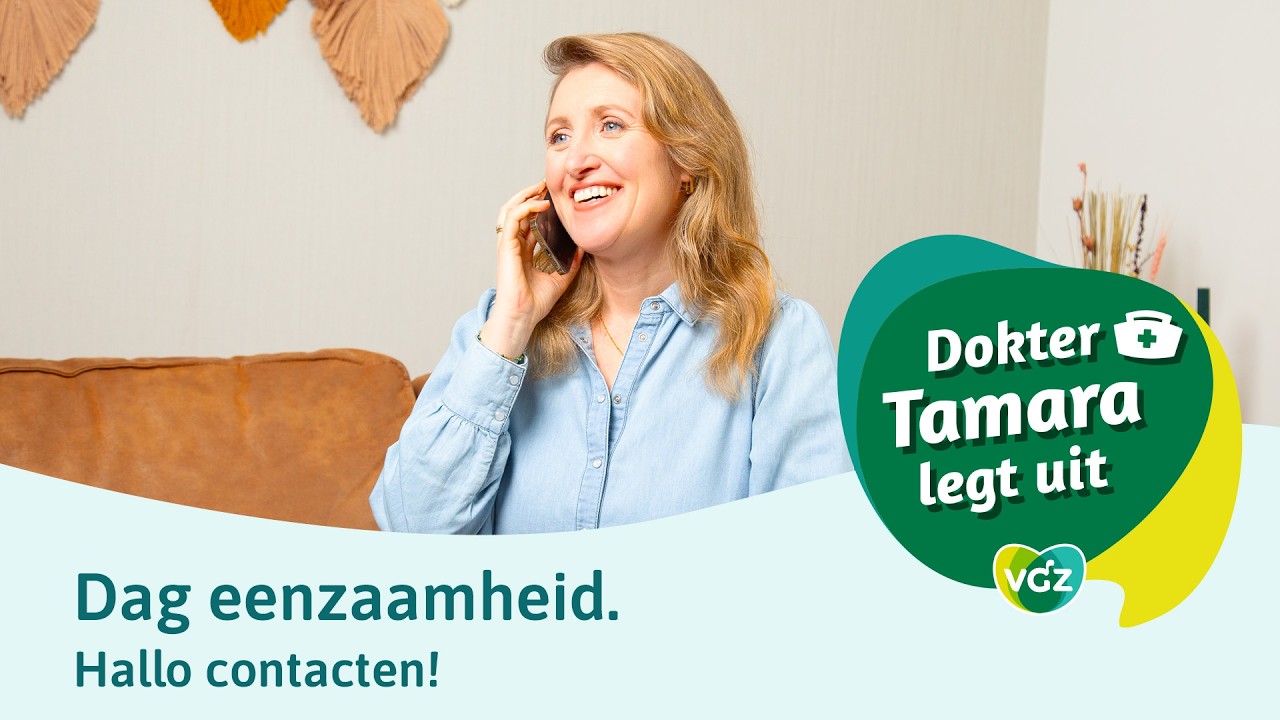 Dokter Tamara legt uit: Dag eenzaamheid. Hallo contacten