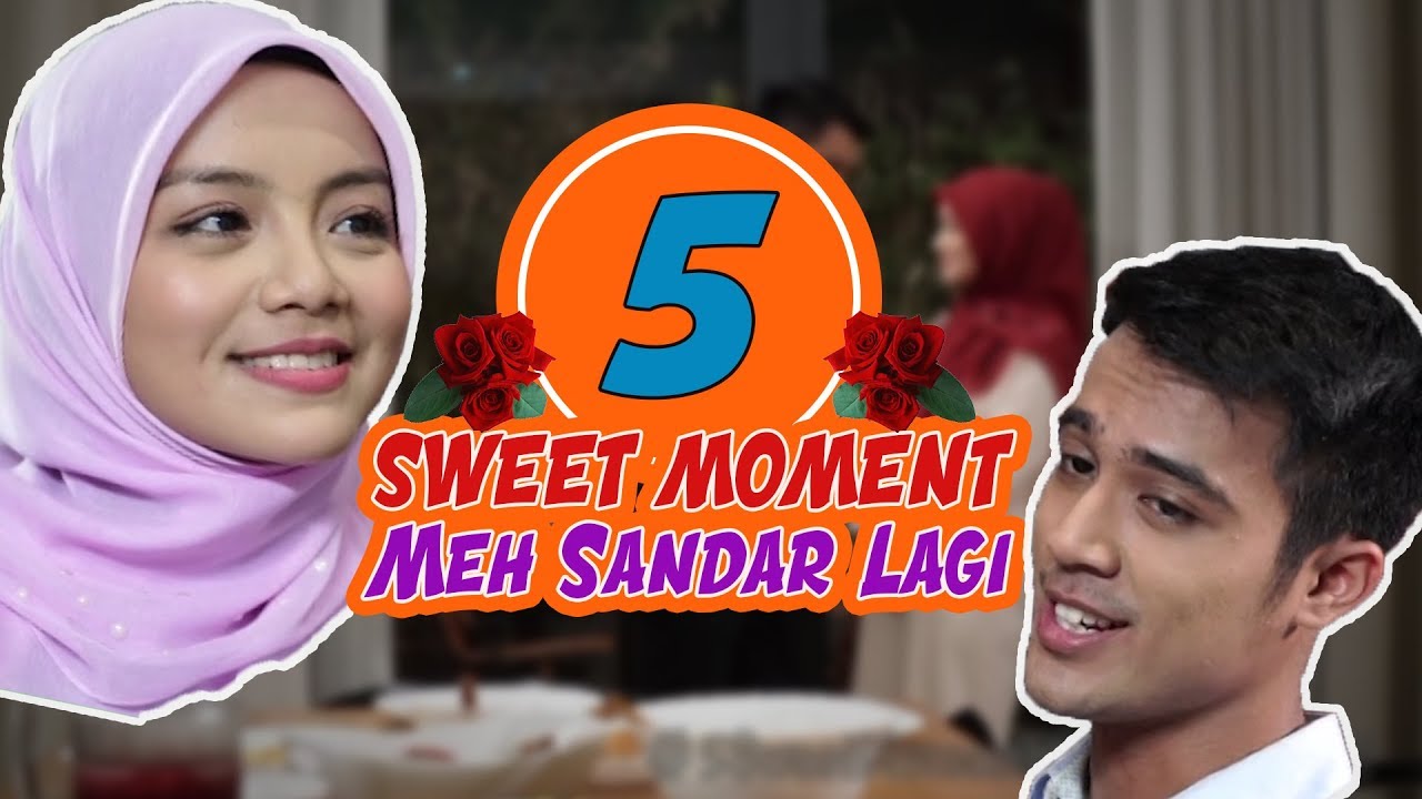 5 Sweet Moment | #MehSandarLagi