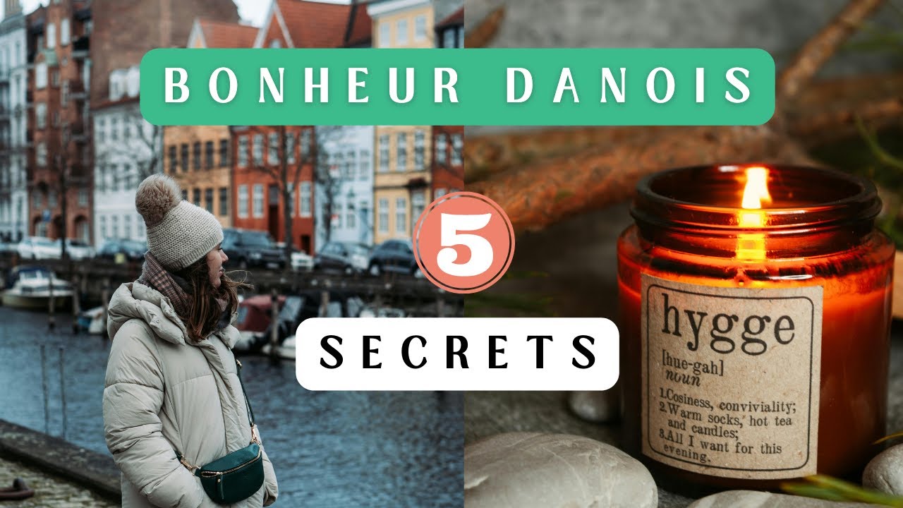 5 HABITUDES DANOISES POUR ÊTRE HEUREUX