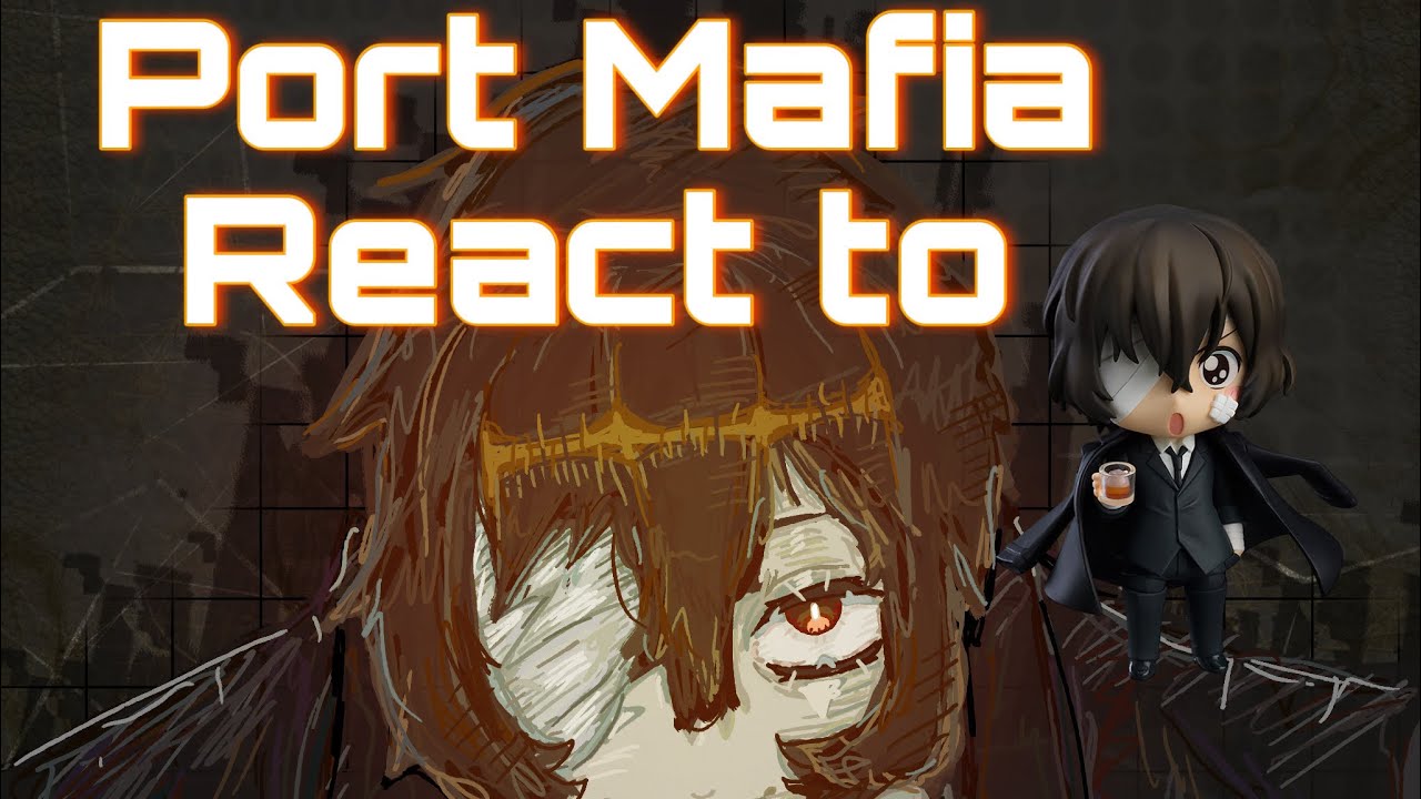 Port mafia react to Dazai Osamu (past) //Gachalife2/Bungostraydogs\\ 