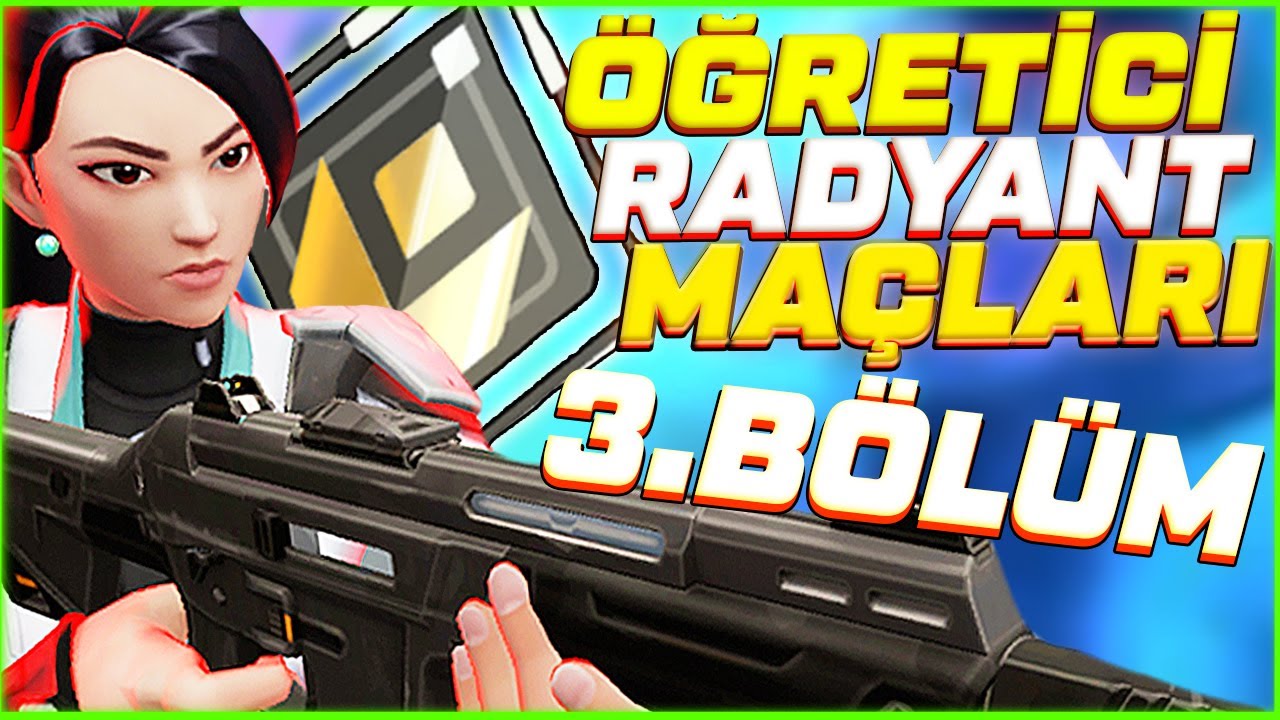 YENİ SEZON RADİANT OLDUM | Öğretici Radiant Maçları 3.Bölüm Valorant