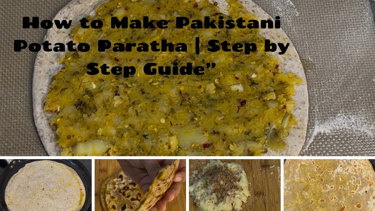 How to Make Pakistani Potato Paratha | Step by Step Guide”