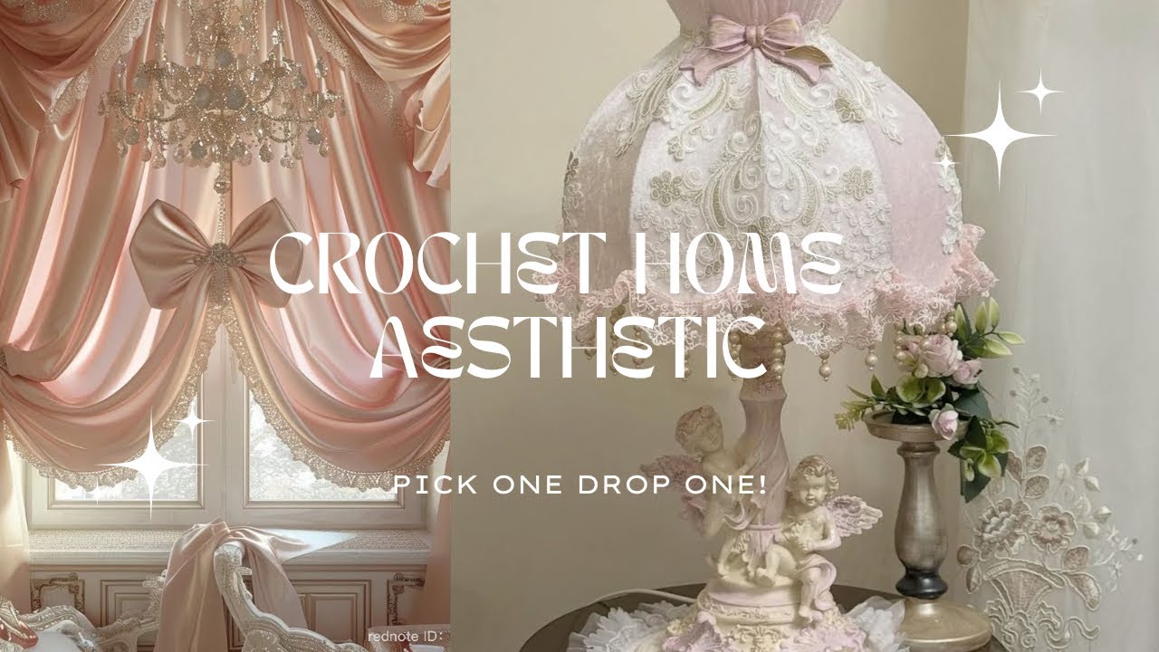 crochet home aesthetic | pick one drop one