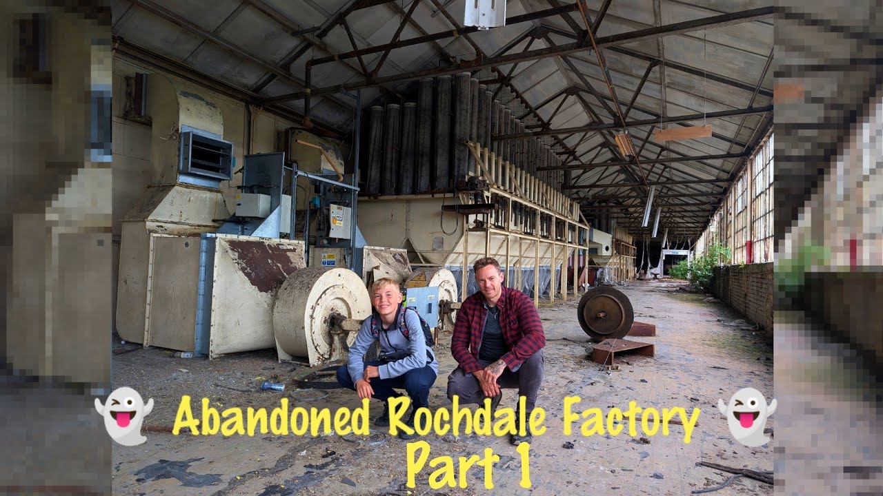 Father and Son Explore Abandoned Rochdale Factory Part One 👻☠️.