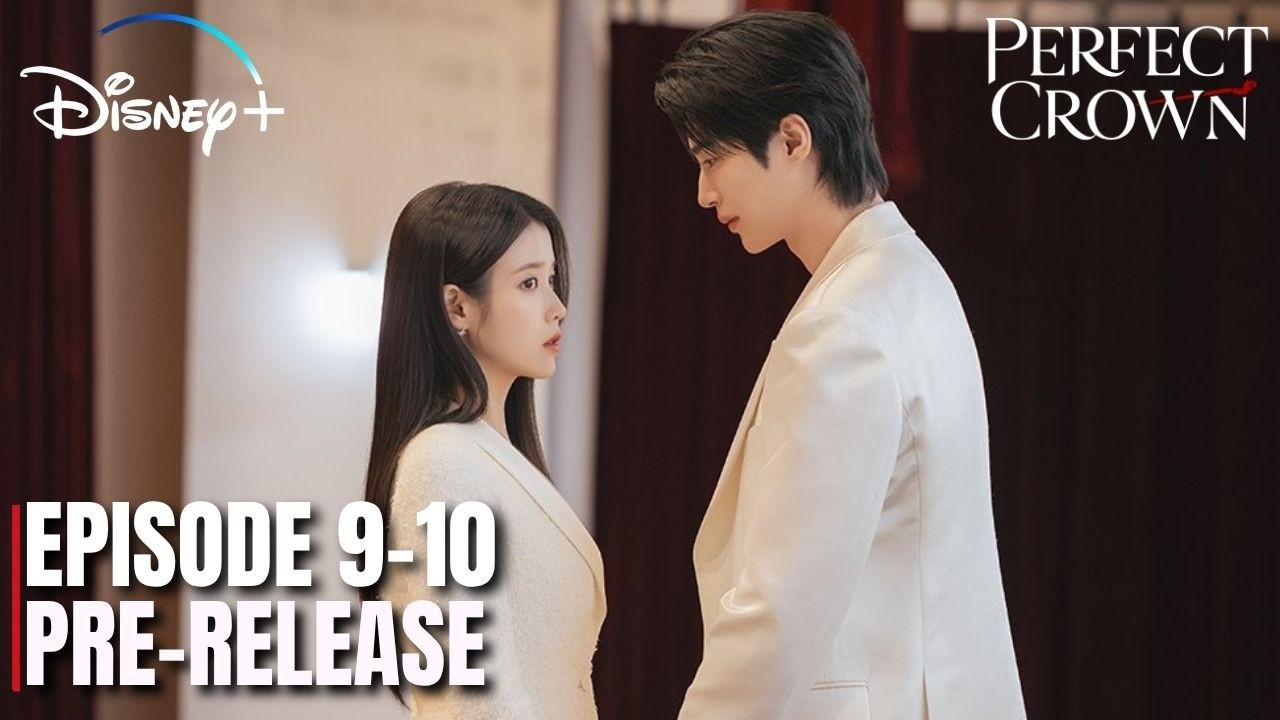 Perfect Crown | Episode 9-10 Preview | IU | Byeon Woo Seok {ENG SUB}