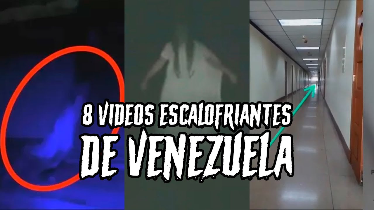 8 Videos De FANTASMAS REALES Captados En C&aacute;maras en VENEZUELA