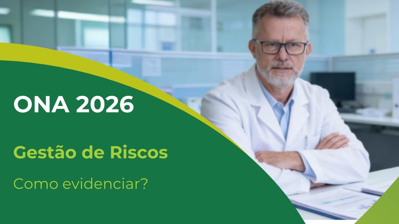 ONA 2026 | Gestão de Riscos (1.1.3.1 a 1.1.3.5). Evidências que passam na avaliação