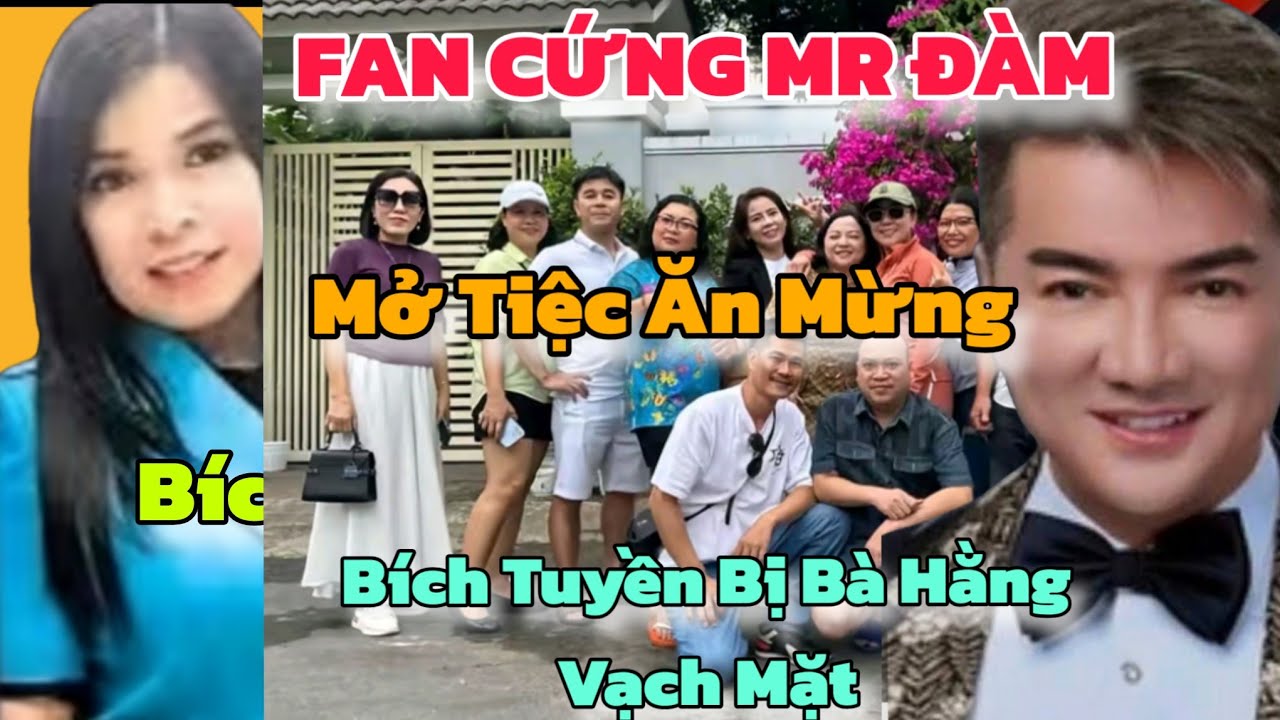 Quá Nóng Fan Mr Đàm Mở Tiệc Ăn Mừng Khi Bà Hằng Vạch Mặt Bích Tuyền 
