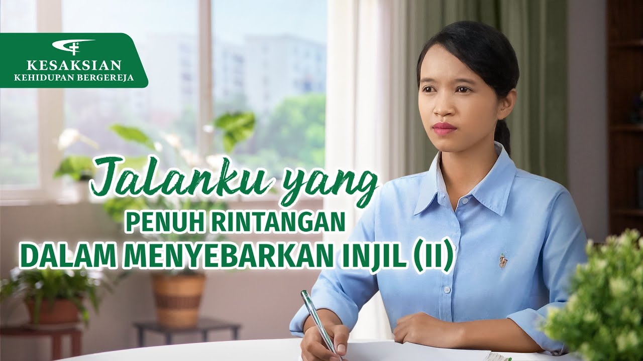 Kesaksian Rohani | Jalanku yang Penuh Rintangan dalam Menyebarkan Injil (II)