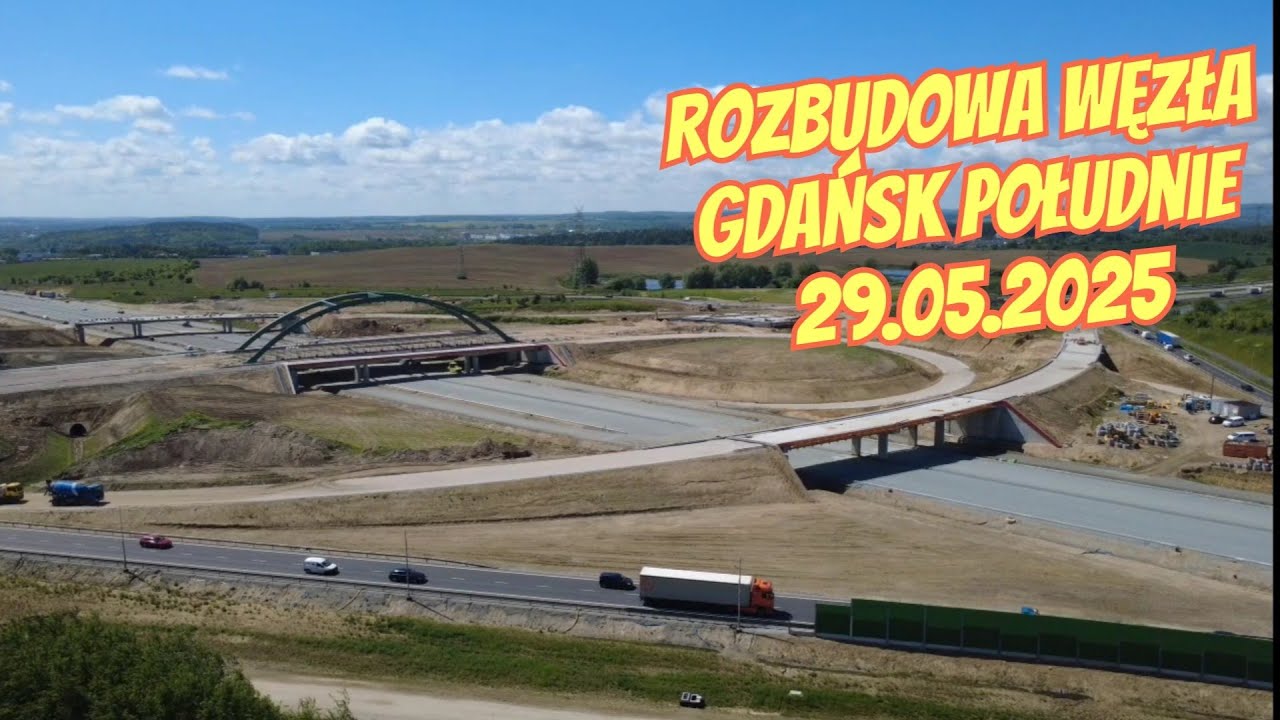 ROZBUDOWA WĘZŁA GDAŃSK POŁUDNIE 29.05 2025