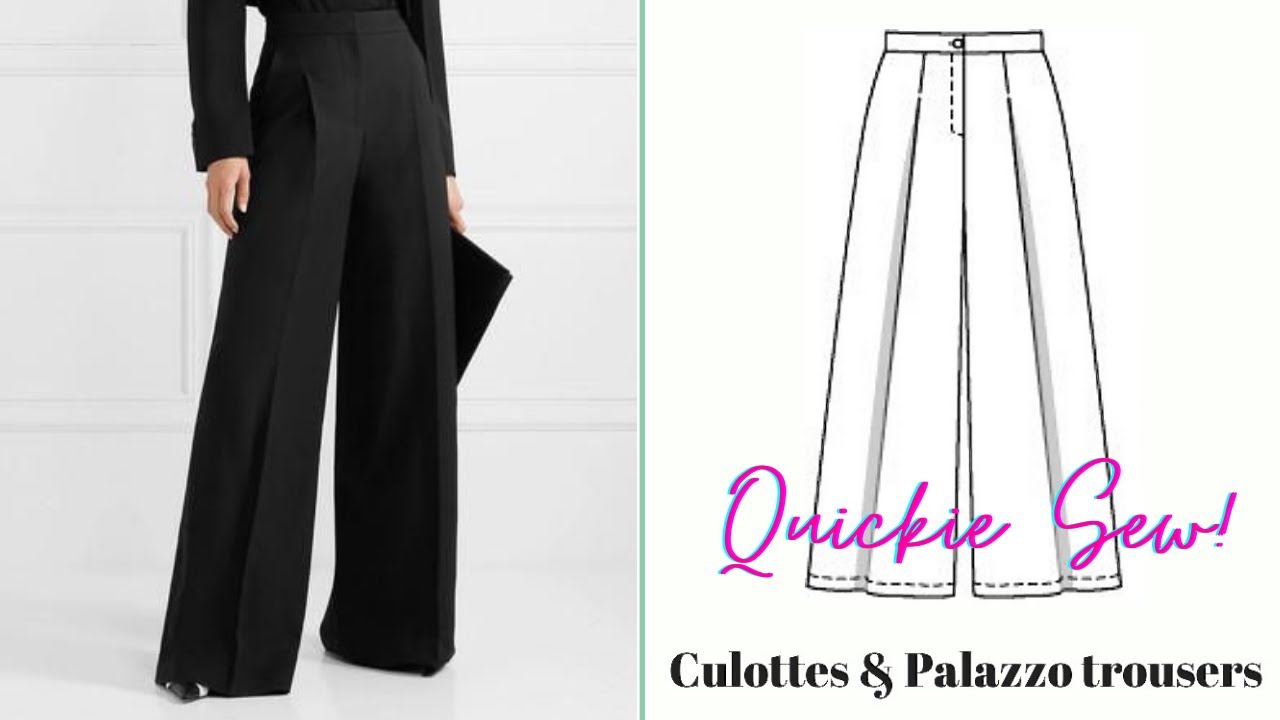Culottes and Palazzo trousers pattern tutorial - QUICK SERIES
