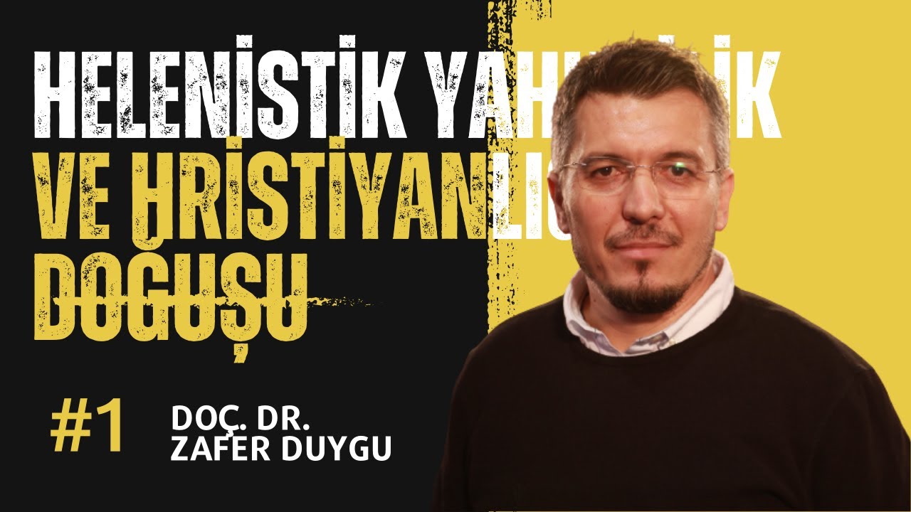 Helenistik Yahudilik ve Hristiyanlığın Doğuşu #1