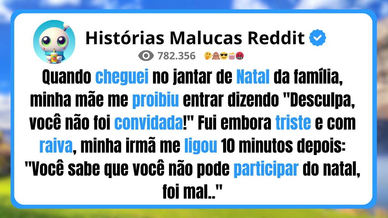 Quando cheguei no jantar de Natal da família, minha mãe me proibiu entrar dizendo 