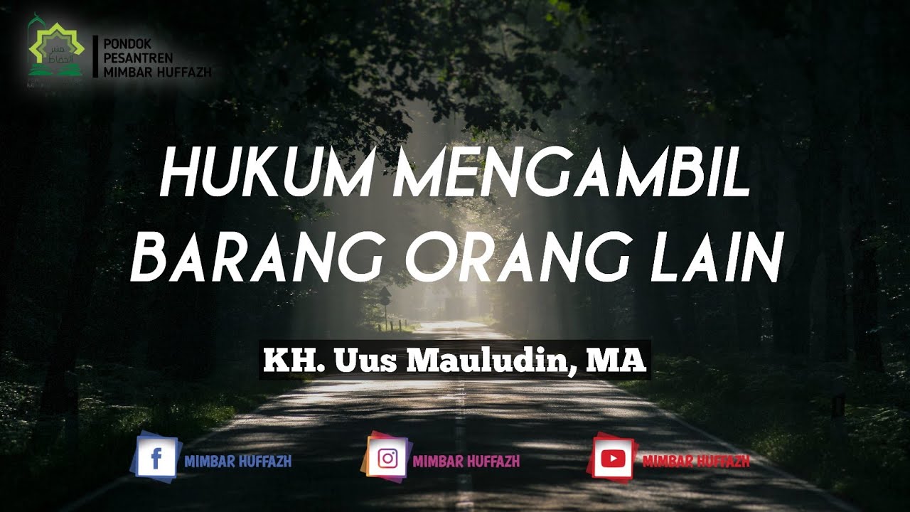 Kajian Ilmu || HUKUM MENGAMBIL BARANG ORANG LAIN || KH. Uus Mauludin, MA