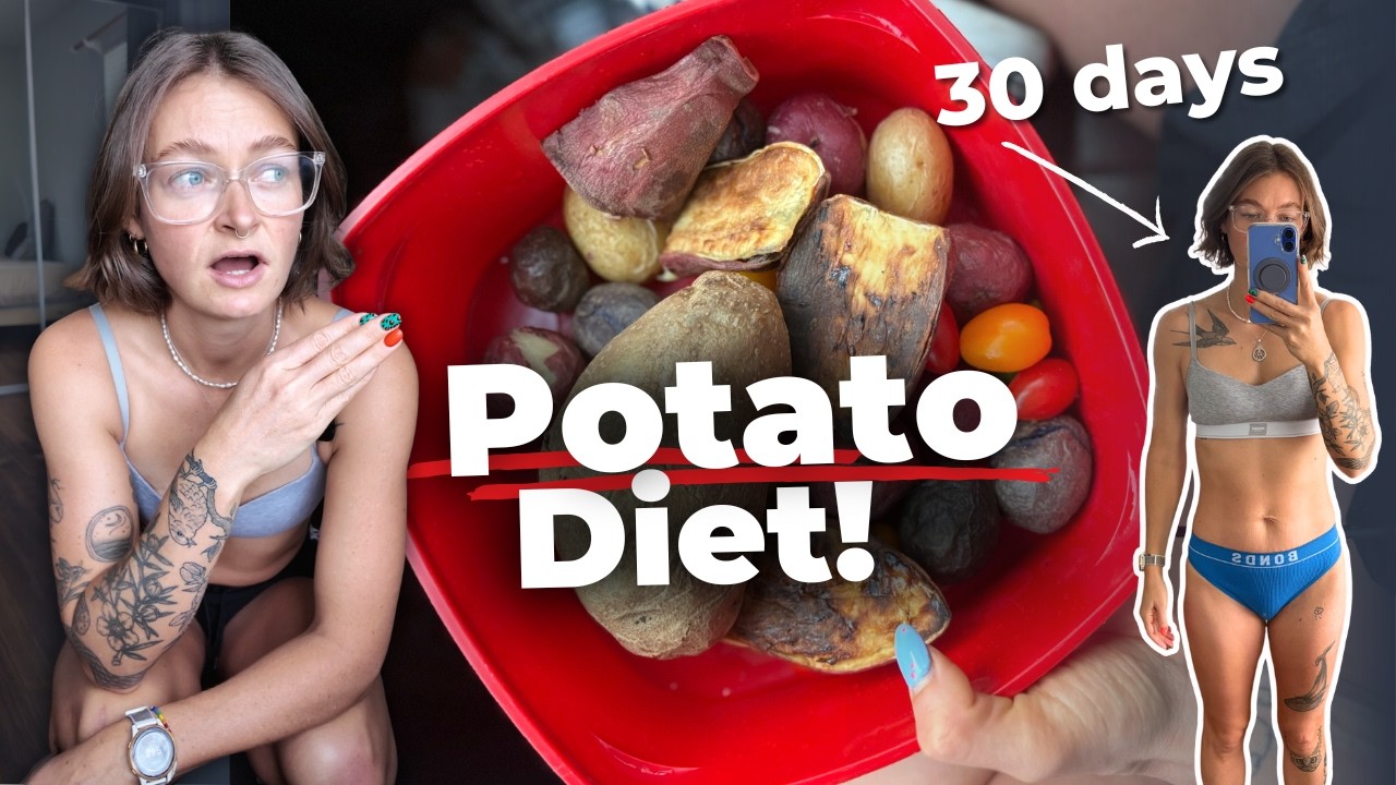 I’m eating only potatoes until I get a 6 pack…