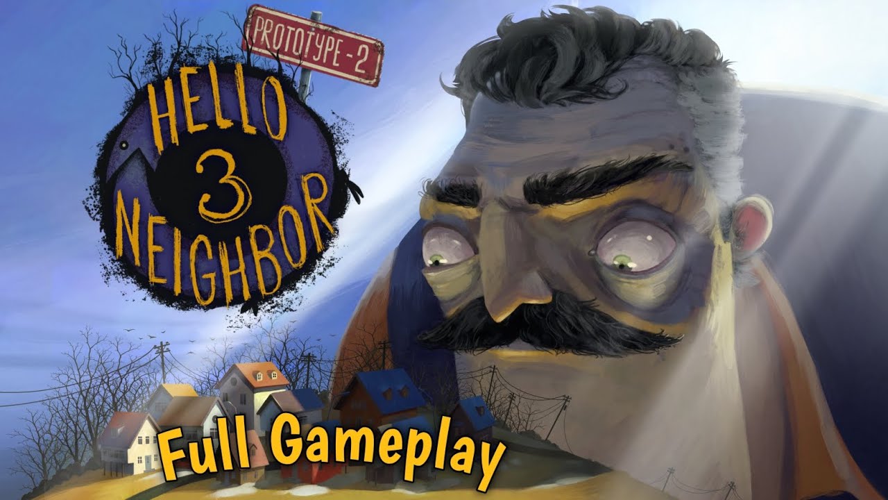 Hello Neighbor 3 Prototype 2 - Full Gameplay