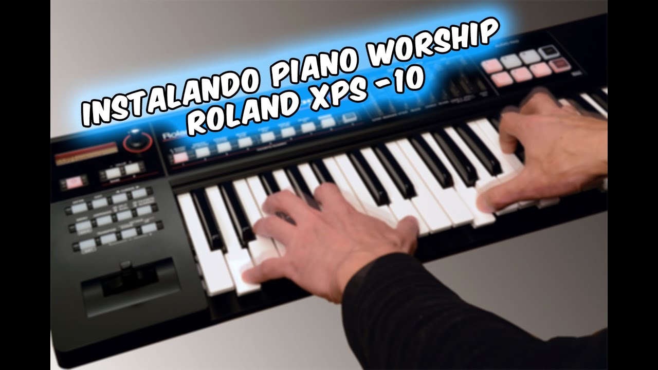 Como instalar piano worship Roland XPS-10